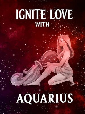 cover image of Ignite Love With Aquarius